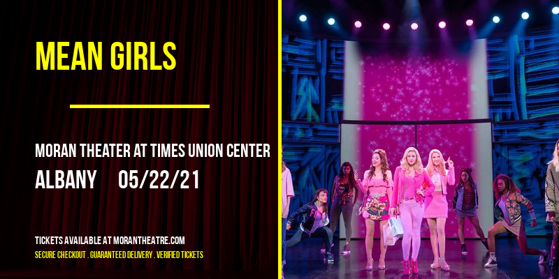 Mean Girls at Moran Theater at Times Union Center tickets Mean Girls at Moran Theater at Times Union Center