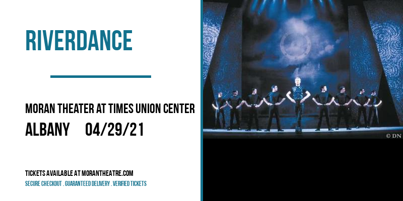 Riverdance at Moran Theater at Times Union Center tickets Riverdance at Moran Theater at Times Union Center
