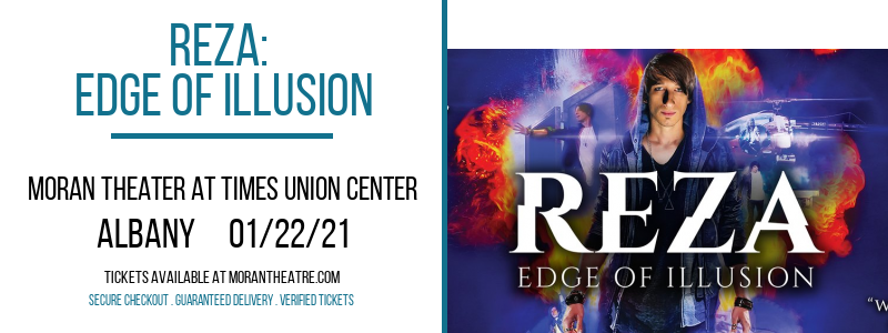 Reza: Edge of Illusion at Moran Theater at Times Union Center