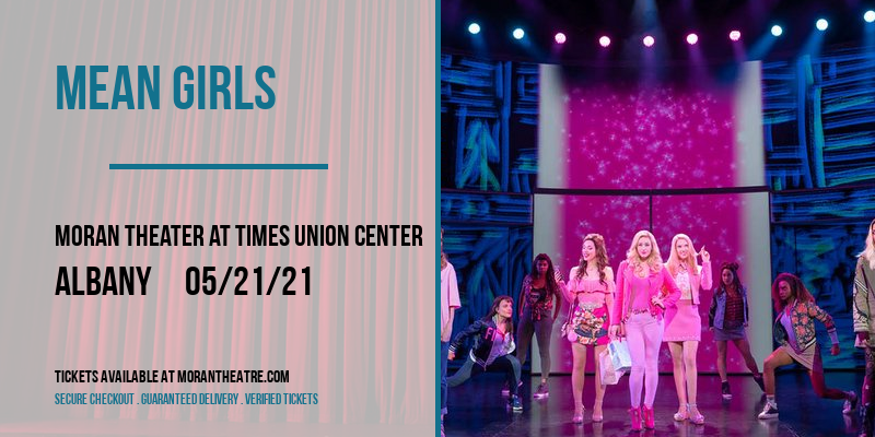Mean Girls [CANCELLED] at Moran Theater at Times Union Center