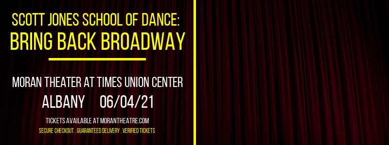 Scott Jones School Of Dance: Bring Back Broadway at Moran Theater at Times Union Center