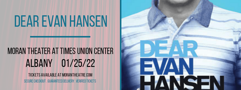 Dear Evan Hansen at Moran Theater at Times Union Center