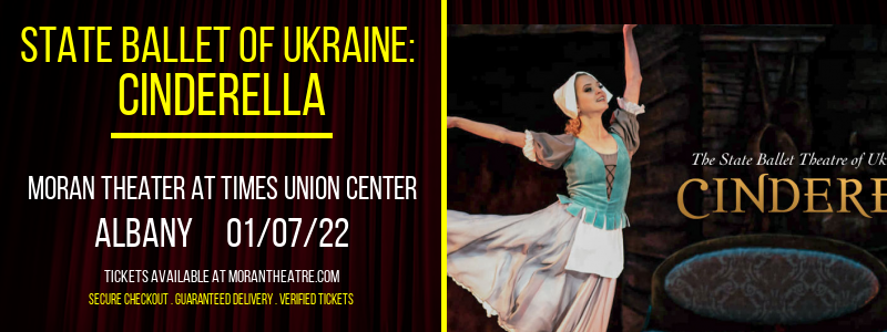 State Ballet Of Ukraine: Cinderella at Moran Theater at Times Union Center