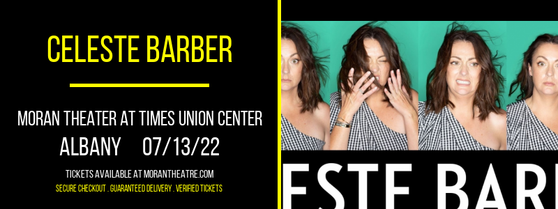 Celeste Barber at Moran Theater at Times Union Center tickets Celeste Barber at Moran Theater at Times Union Center