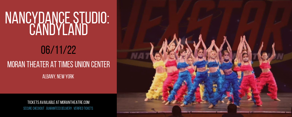 Nancydance Studio: Candyland at Moran Theater at Times Union Center tickets Nancydance Studio: Candyland at Moran Theater at Times Union Center