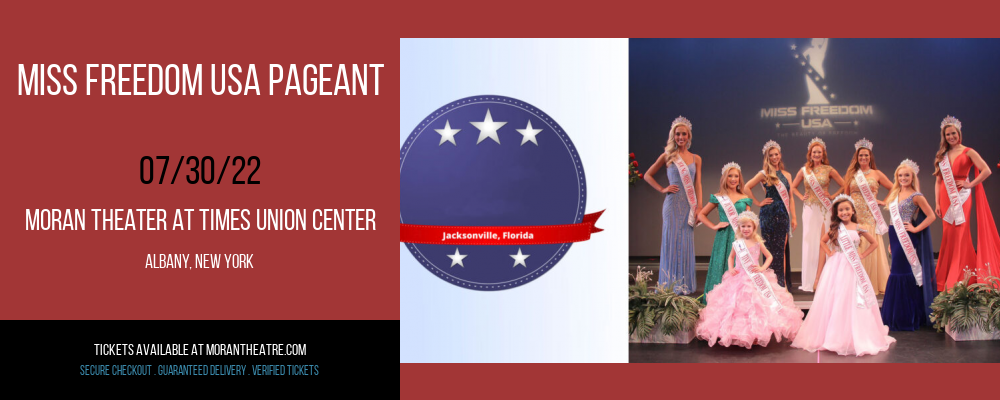Miss Freedom USA Pageant at Moran Theater at Times Union Center
