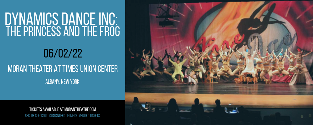 Dynamics Dance Inc: The Princess and The Frog at Moran Theater at Times Union Center tickets Dynamics Dance Inc: The Princess and The Frog at Moran Theater at Times Union Center