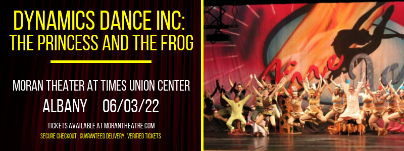 Dynamics Dance Inc: The Princess and The Frog at Moran Theater at Times Union Center tickets Dynamics Dance Inc: The Princess and The Frog at Moran Theater at Times Union Center