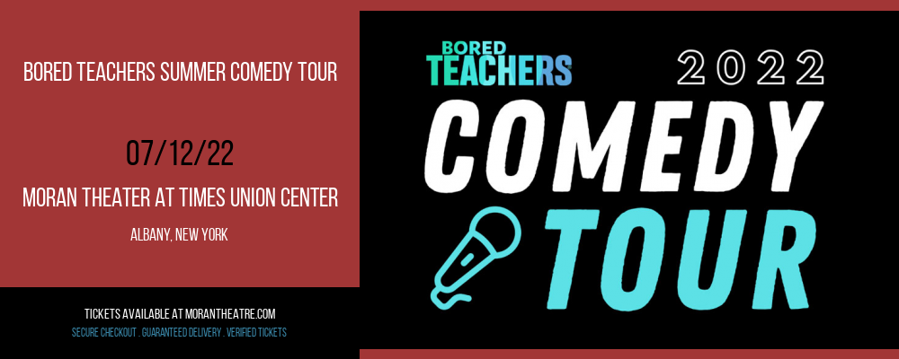 Bored Teachers Summer Comedy Tour at Moran Theater at Times Union Center