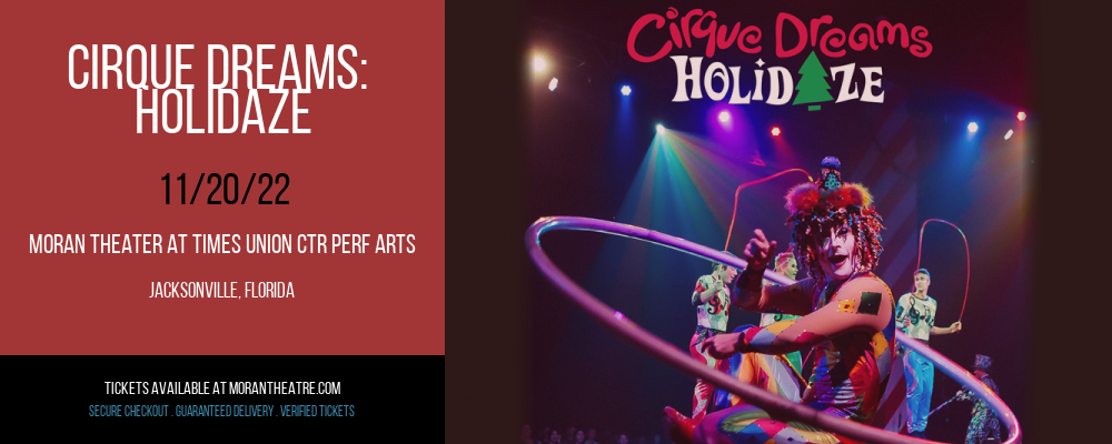 Cirque Dreams: Holidaze at Moran Theater at Times Union Center