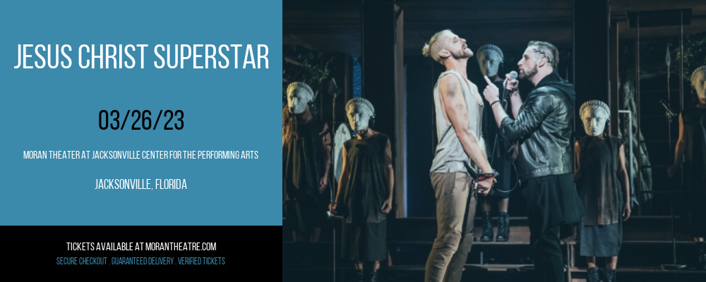 Jesus Christ Superstar at Moran Theater at Times Union Center