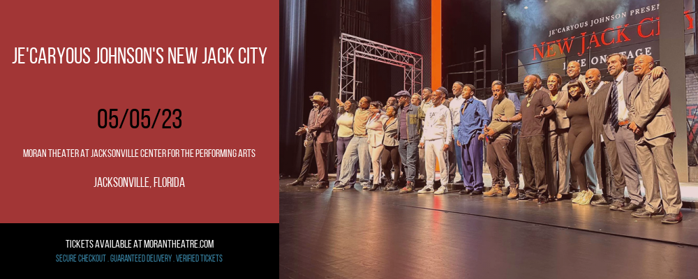 Je'Caryous Johnson's New Jack City at Moran Theater at Times Union Center