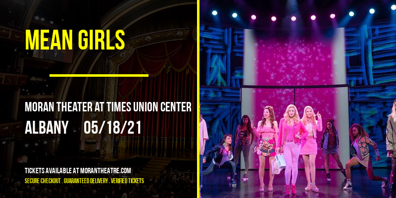 Mean Girls [CANCELLED] at Moran Theater at Times Union Center