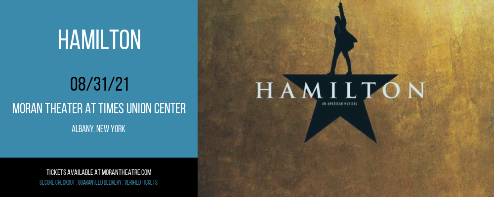 Hamilton [CANCELLED] at Moran Theater at Times Union Center