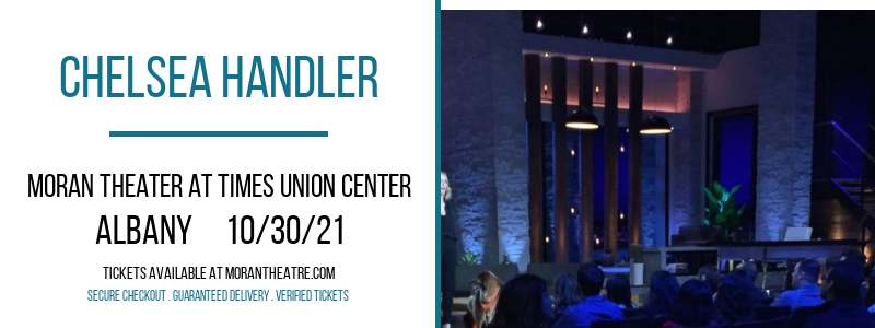 Chelsea Handler at Moran Theater at Times Union Center