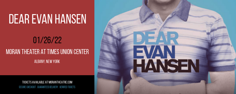 Dear Evan Hansen at Moran Theater at Times Union Center