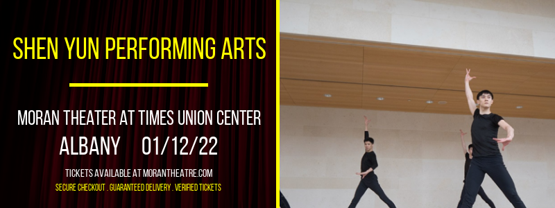 Shen Yun Performing Arts at Moran Theater at Times Union Center tickets Shen Yun Performing Arts at Moran Theater at Times Union Center