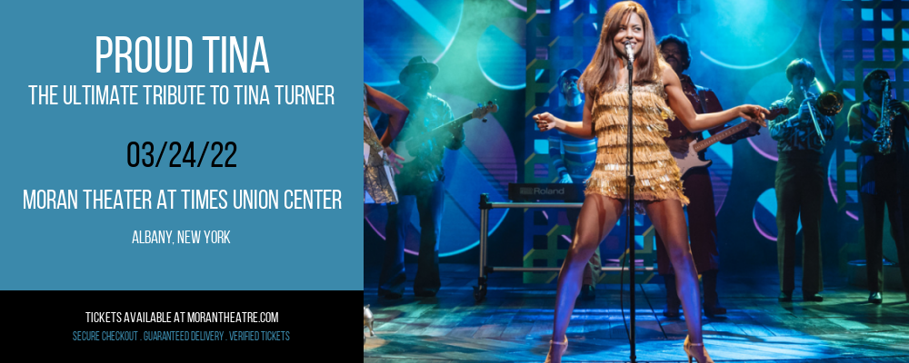 Proud Tina - The Ultimate Tribute to Tina Turner at Moran Theater at Times Union Center