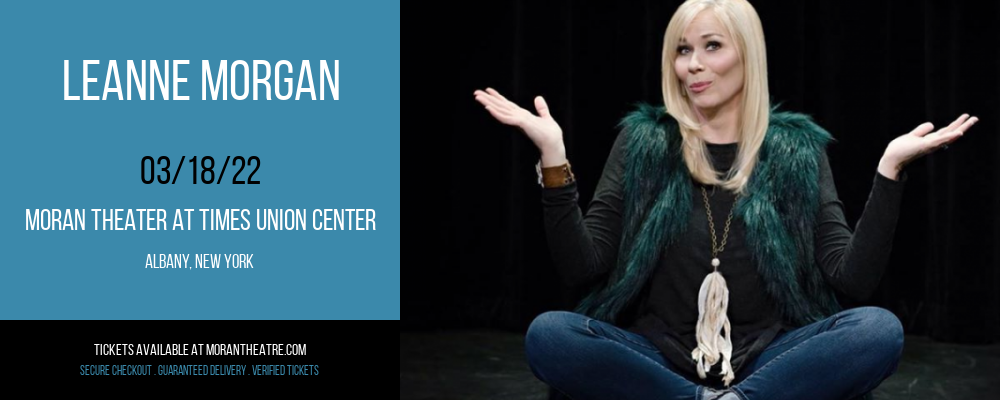 Leanne Morgan at Moran Theater at Times Union Center