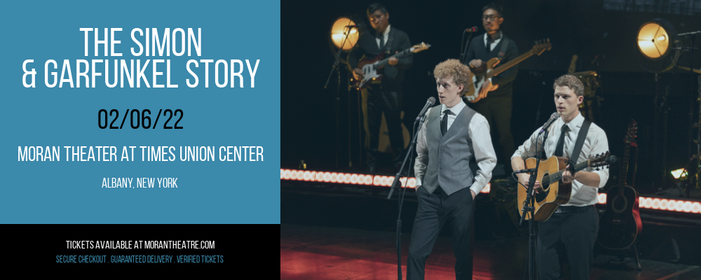 The Simon & Garfunkel Story at Moran Theater at Times Union Center