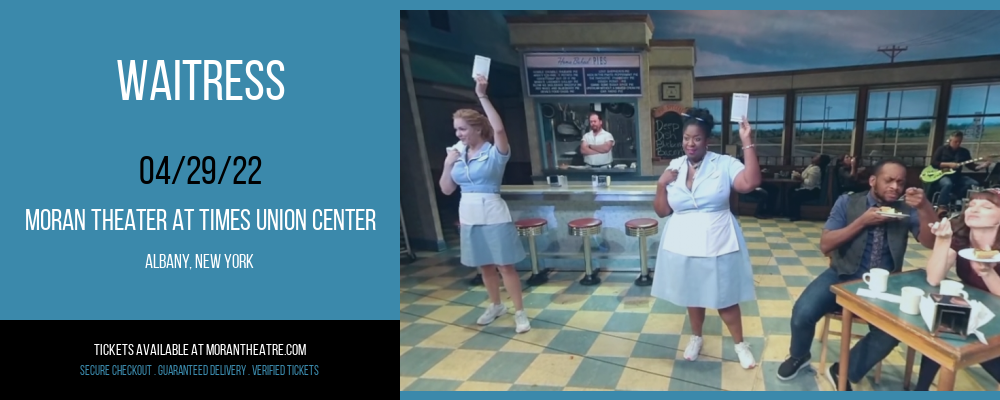 Waitress at Moran Theater at Times Union Center