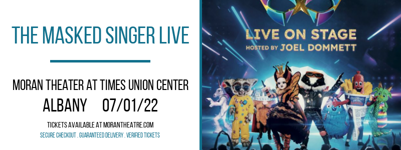 The Masked Singer Live at Moran Theater at Times Union Center