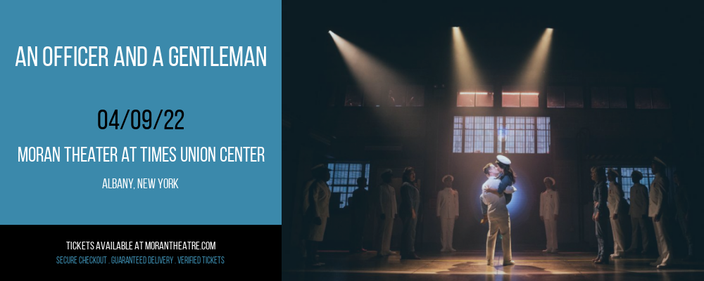 An Officer and a Gentleman at Moran Theater at Times Union Center