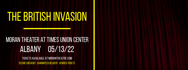 The British Invasion at Moran Theater at Times Union Center