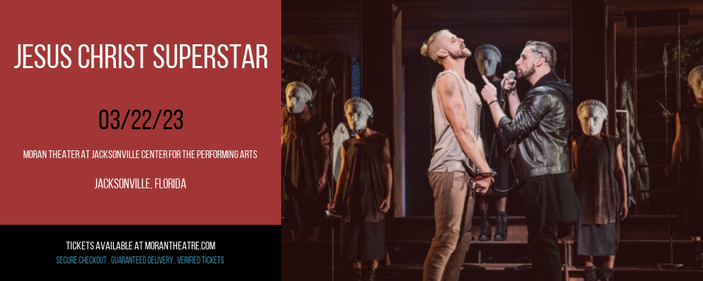 Jesus Christ Superstar at Moran Theater at Times Union Center