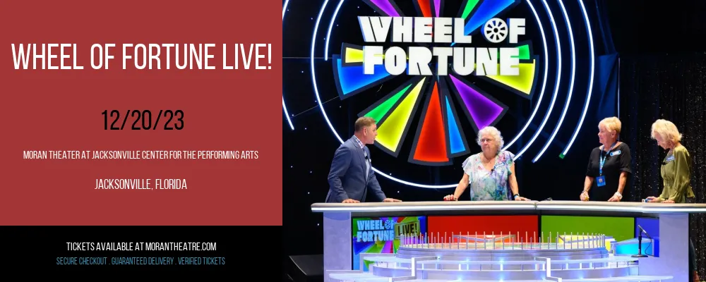 Wheel Of Fortune Live! at Moran Theater At Jacksonville Center for the Performing Arts