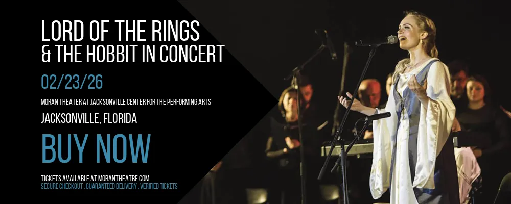 Lord of The Rings & The Hobbit In Concert at Moran Theater At Jacksonville Center for the Performing Arts
