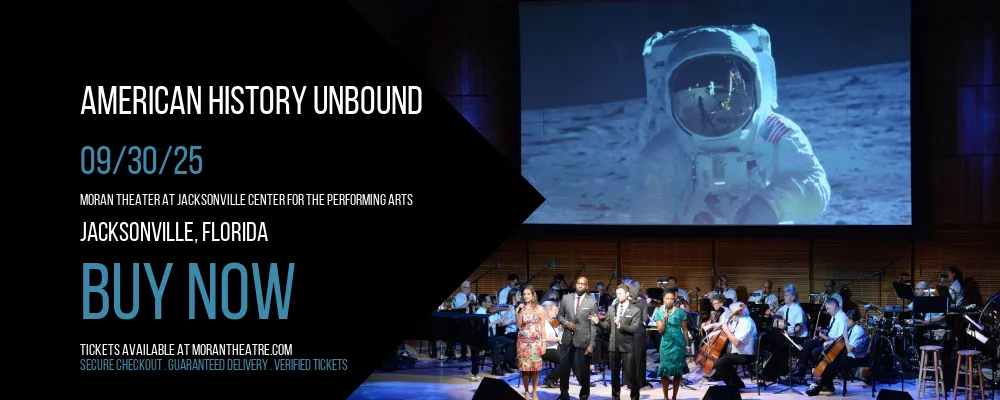 American History Unbound at Moran Theater At Jacksonville Center for the Performing Arts