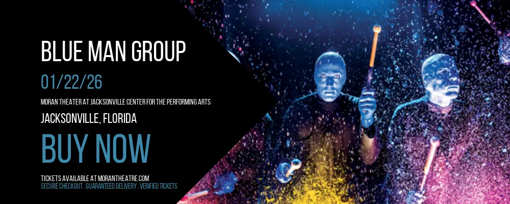 Blue Man Group at Moran Theater At Jacksonville Center for the Performing Arts