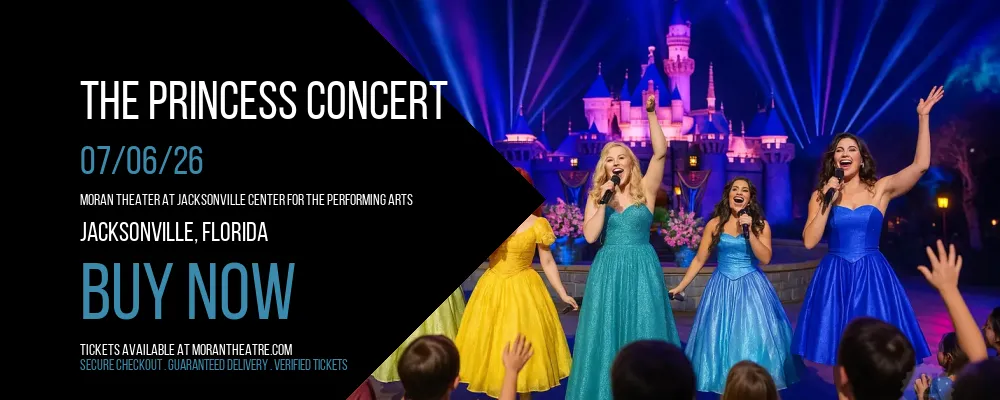 The Princess Concert at Moran Theater At Jacksonville Center for the Performing Arts