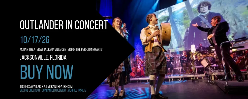 Outlander In Concert at Moran Theater At Jacksonville Center for the Performing Arts